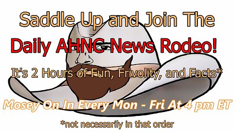 Ep. 354 The Daily "AH,NC" News Rodeo. News With Commentary From The Right Side Of The Barbed Wire.