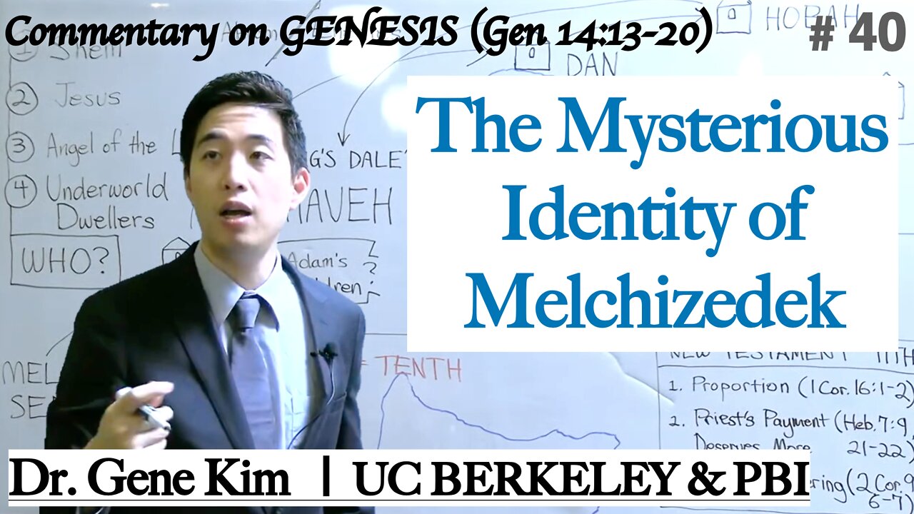 The Mysterious Identity of Melchizedek (Genesis 14:13-20) | Dr. Gene Kim