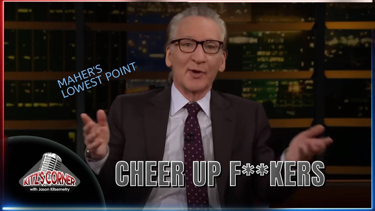 Bill Maher's Message to America: "Cheer The F**k Up"