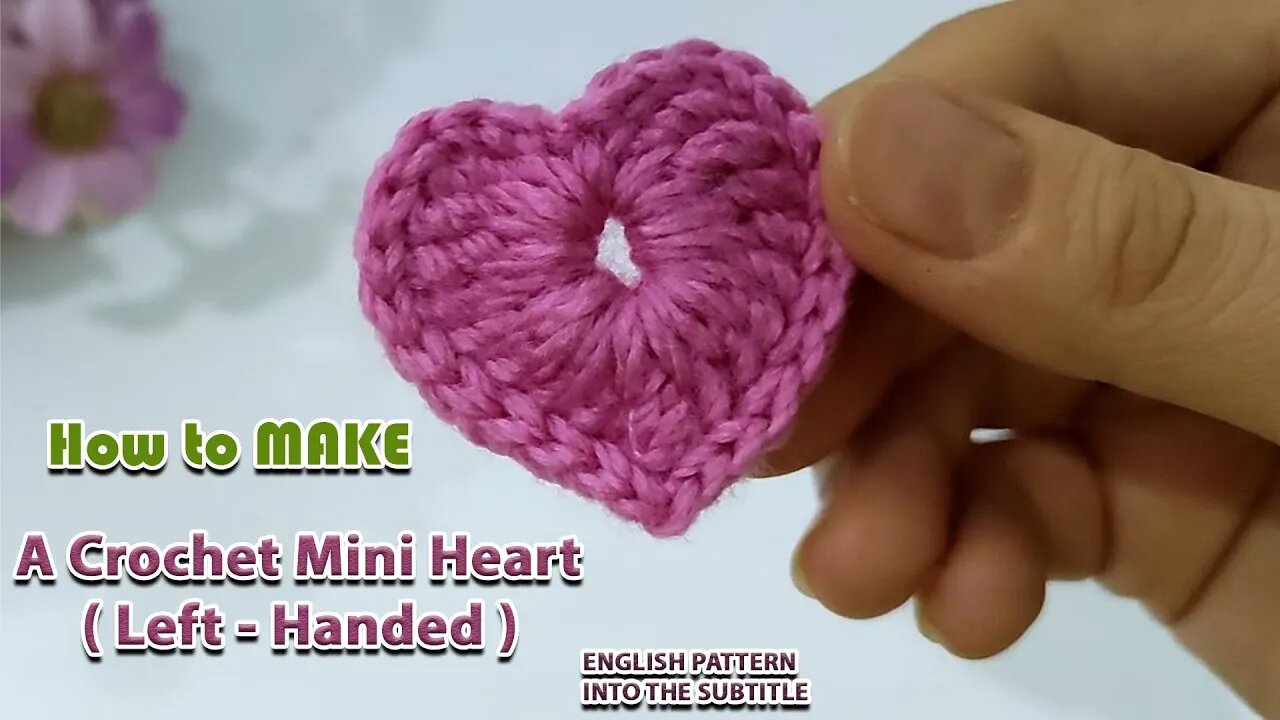 How to make a crochet Mini heart ( Left - Handed ) - crafting wheel.