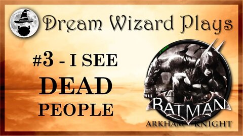 DWP 56 ~ BAK #3 ~ "I SEE DEAD PEOPLE"