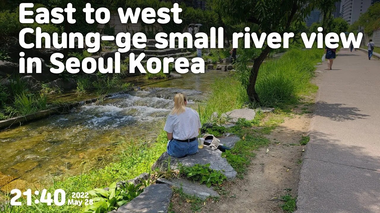 #Korea #Seoul #river ×6 timelapes East to West Chung-ge small river view in Seoul Korea