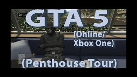 GTA 5 (Online Xbox One) Penthouse Tour