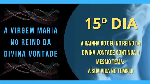 15º Dia | Livro "A Virgem Maria no Reino da Divina Vontade" #litcatolica