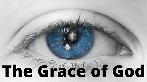 The Grace of God | Ewaenruwa Nomaren