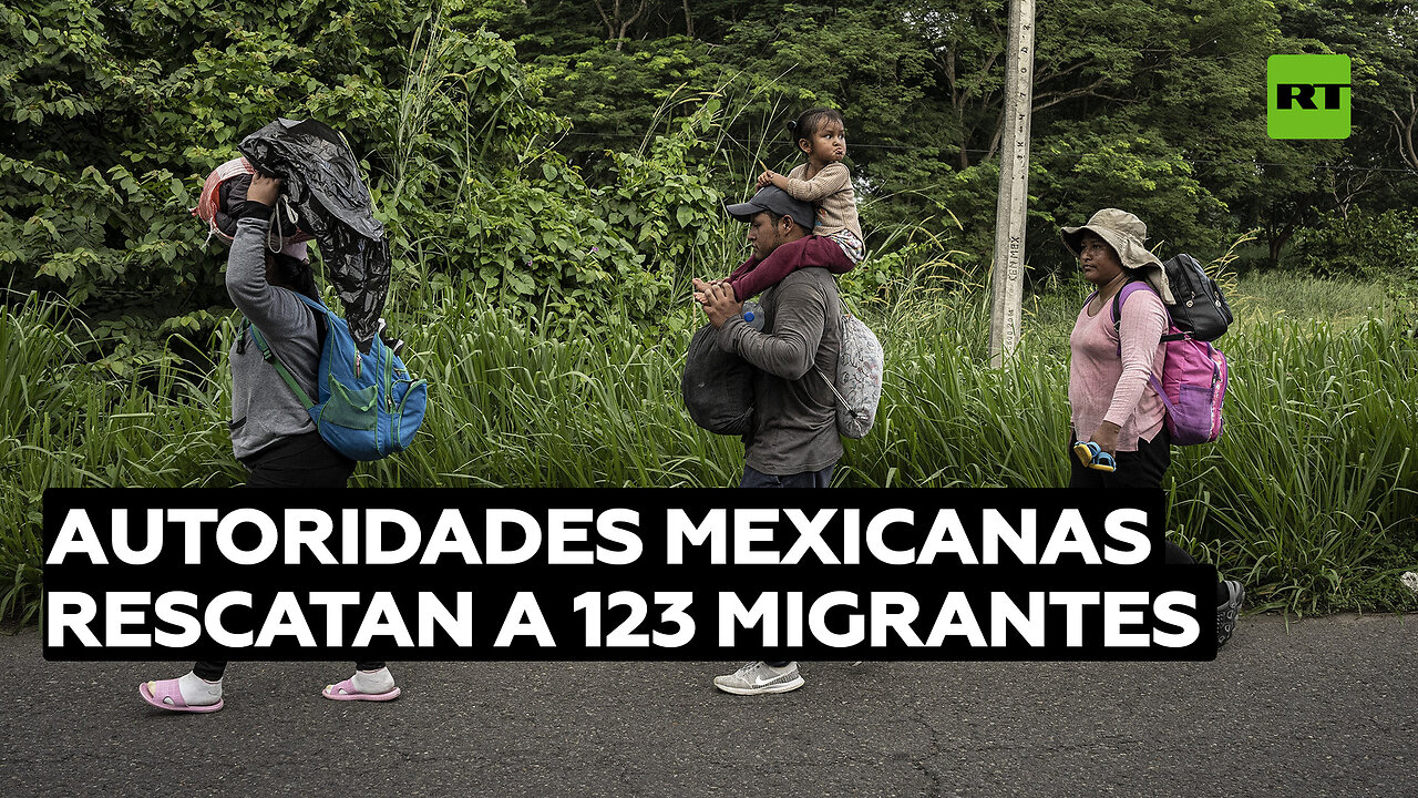 Autoridades mexicanas rescatan a 123 migrantes