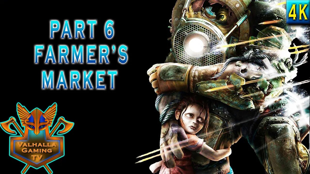 Bioshock Remastered Playthrough Part 6 - Farmer's Market | No Commentary