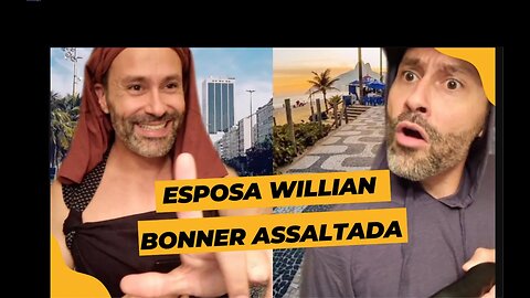 ESPOSA DO WILLIAM BONNER ASSALTADA