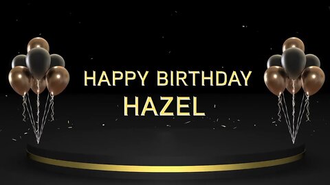 Wish you a very Happy Birthday Hazel