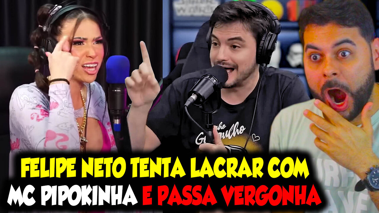 FELIPE NETO TENTA LACRAR COM MC PIPOKINHA E PASSA VERGONHA