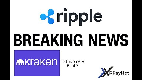 Ripple Case Settled This Year & Kraken Launching A Bank!