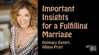 Unlocking the Secrets to a Happy and Fulfilling Marriage with Intimacy Expert Allana Pratt