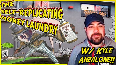 The Self-Perpetuating Money Laundry w/ Kyle Anzalone