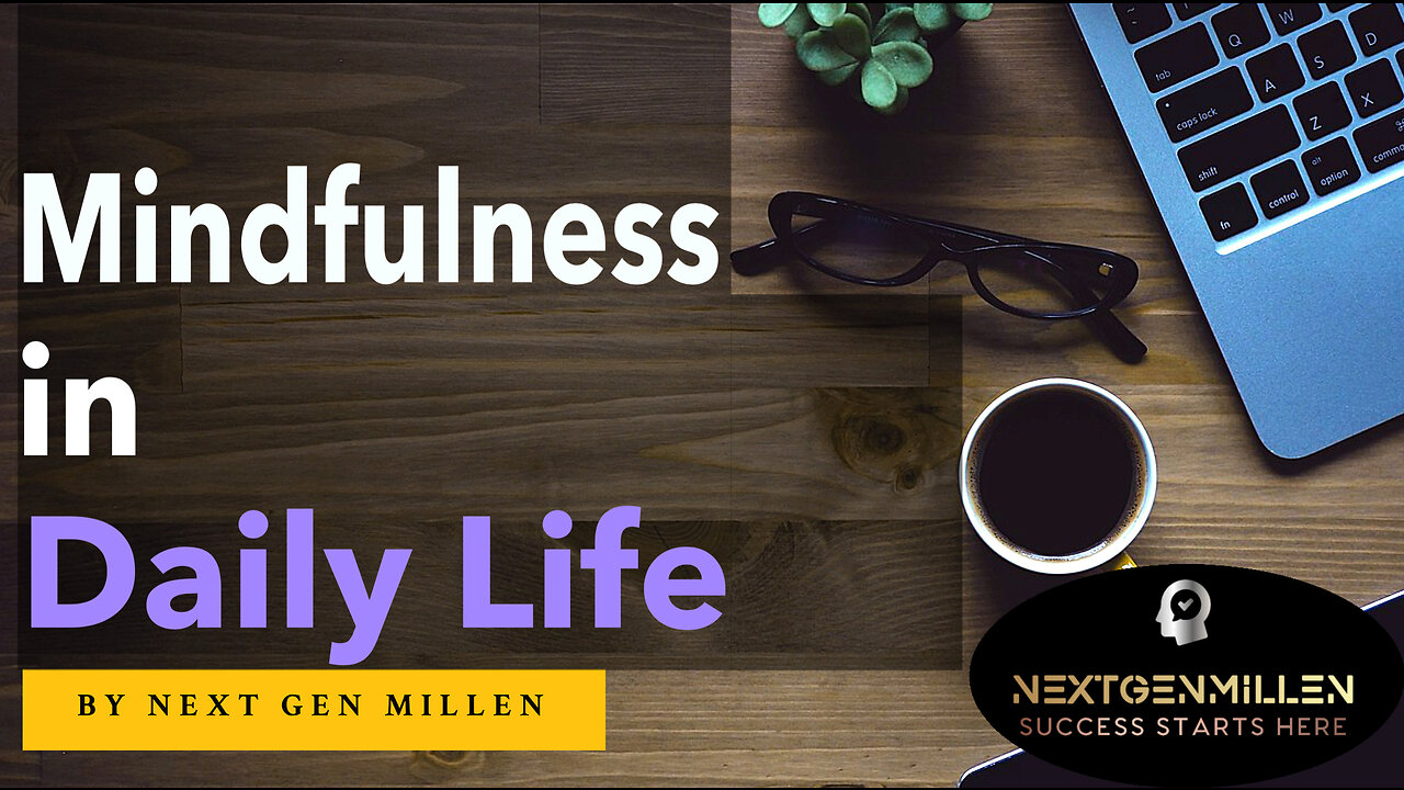 Cultivating Mindfulness in Daily Life