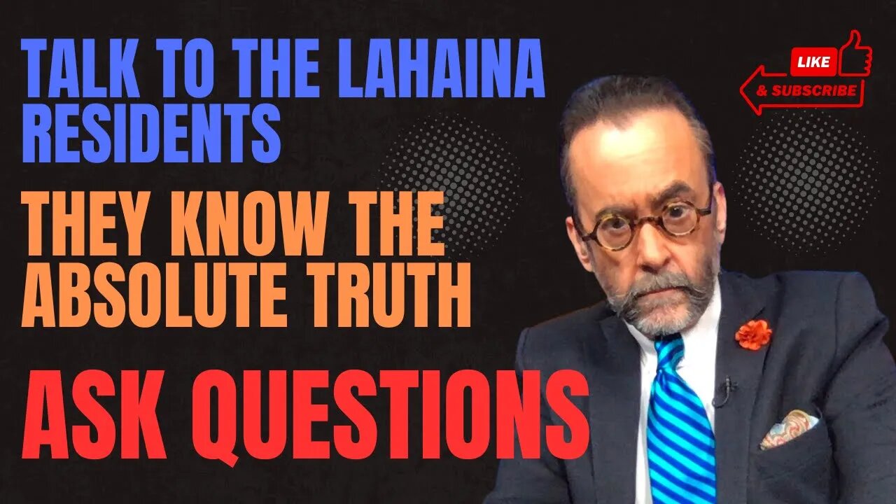 The Media Narrative Refuses to Ask Lahaina Residents What They Know and See