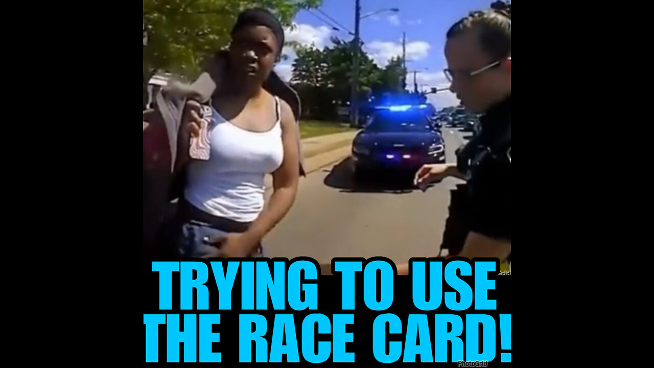 PAW Ep #2 Cops arrested her and she trying to use the race card!