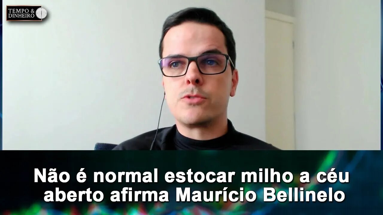 Não é normal estocar milho a céu aberto afirma Maurício Bellinelo
