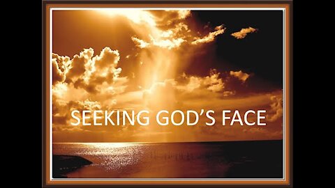 20181227 SEEKING THE FACE OF GOD