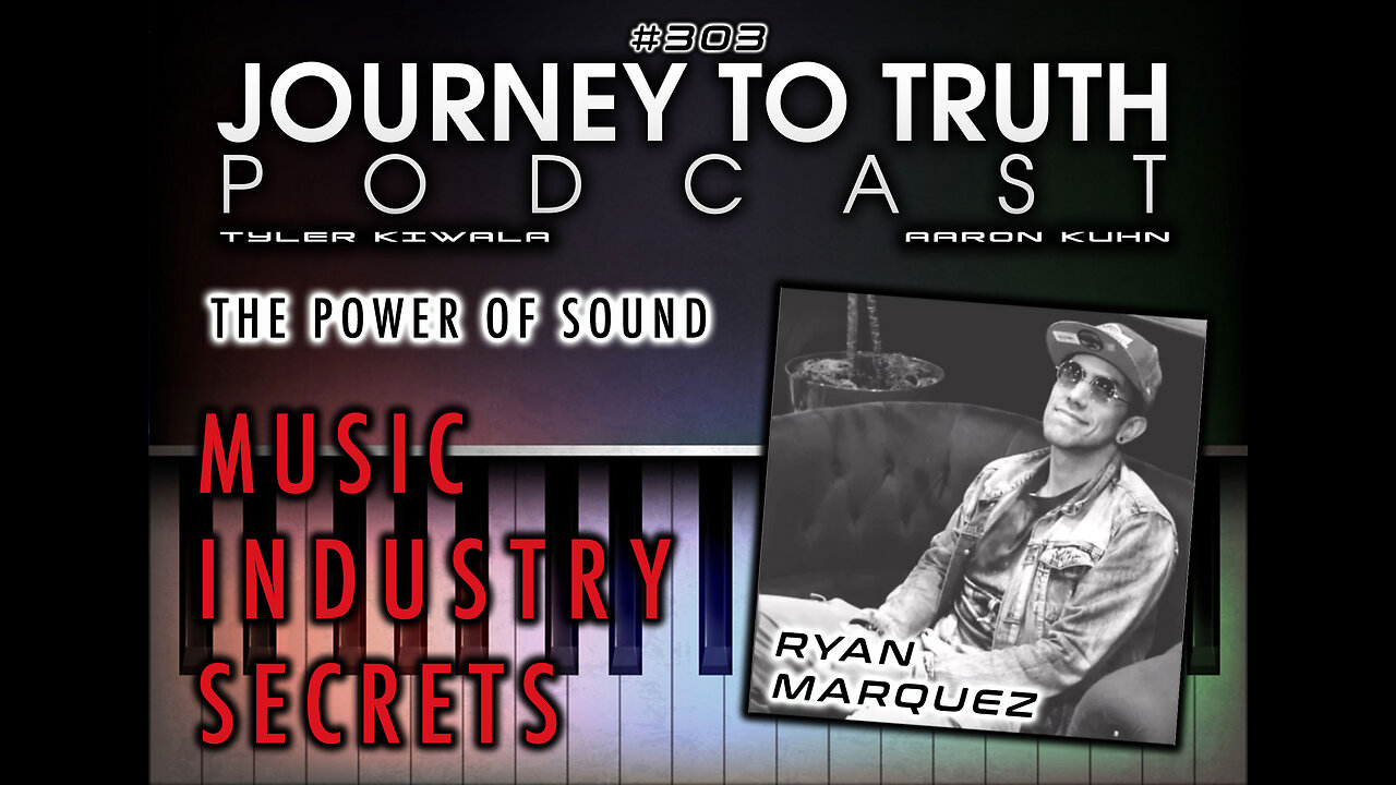 EP 303 - Ryan Marquez: Music Industry Secrets - The Veiled Prophet & The Power Of Sound