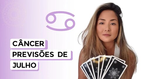 TAROT | PREVISÕES | SIGNO DE CÂNCER | JULHO 2022