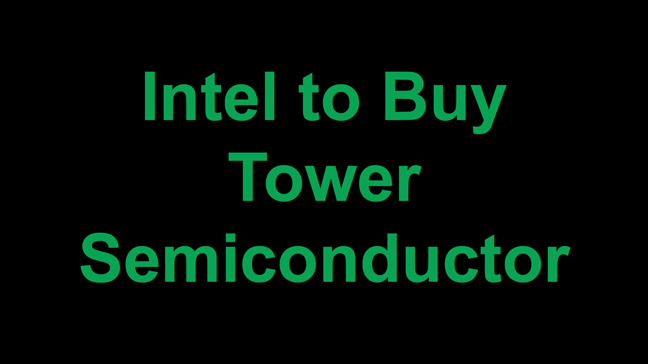 Intel to By Tower Semiconductor