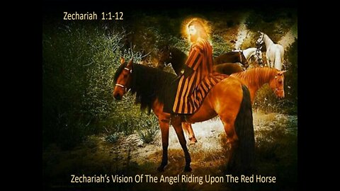 Zechariah's Vision Concerning The Angel Riding Upon The Red Horse