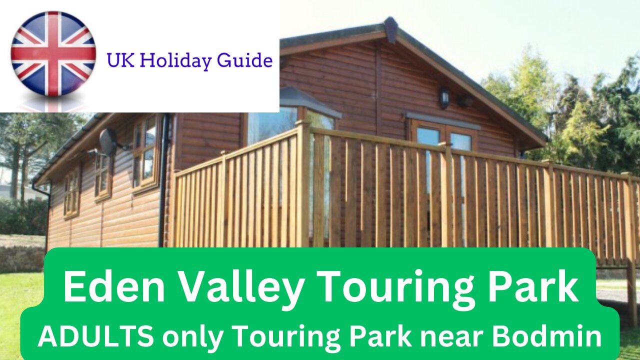 Eden Valley Touring Park near Bodmin, Adults Only