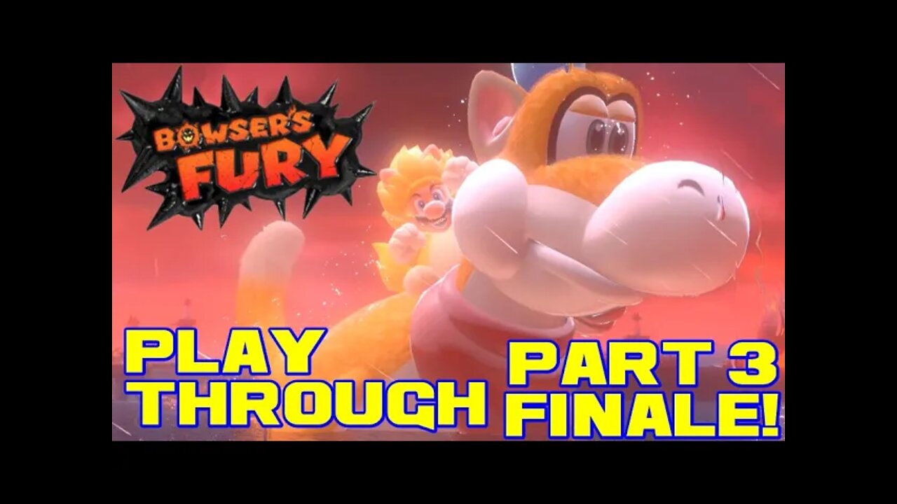 Bowser's Fury - Part 3 Finale! - Nintendo Switch Playthrough 😎Benjamillion