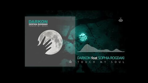 Darkon feat Sophia Rogdaki - Touch My Soul [Official Audio] HD