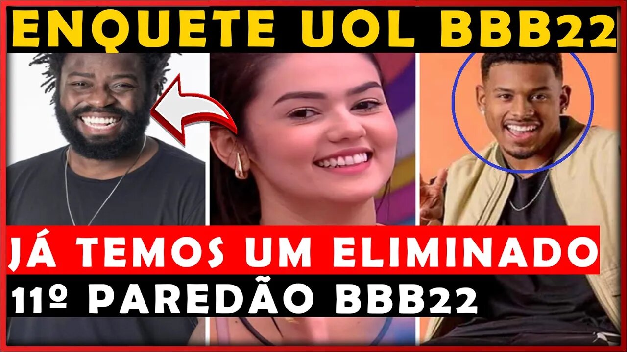 ENQUETE UOL REVELA QUEM SAI DO BBB22 NO 11º PAREDÃO ENTRE DOUGLAS, ESLOVÊNIA E PAULO ANDRÉ