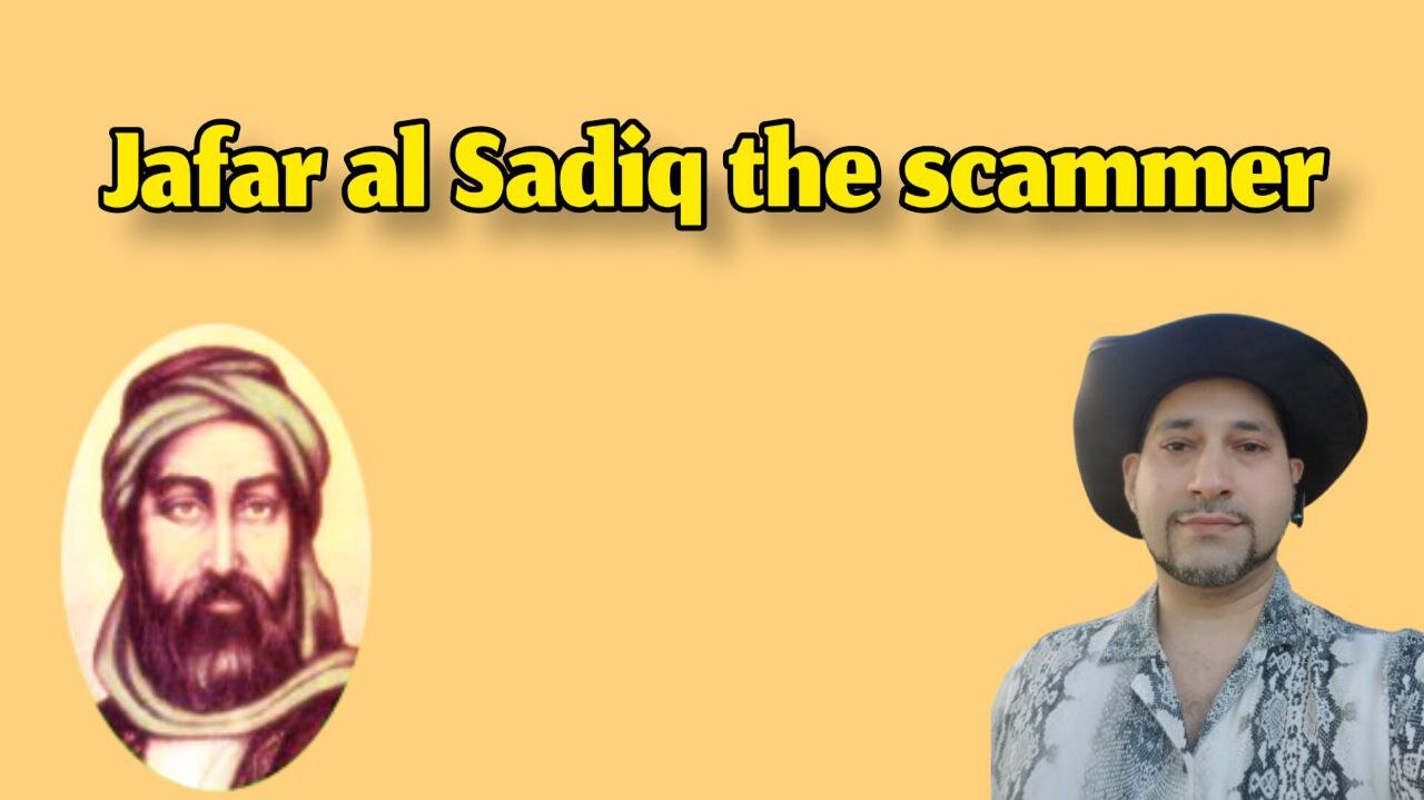 Jafar al Sadiq the scammer