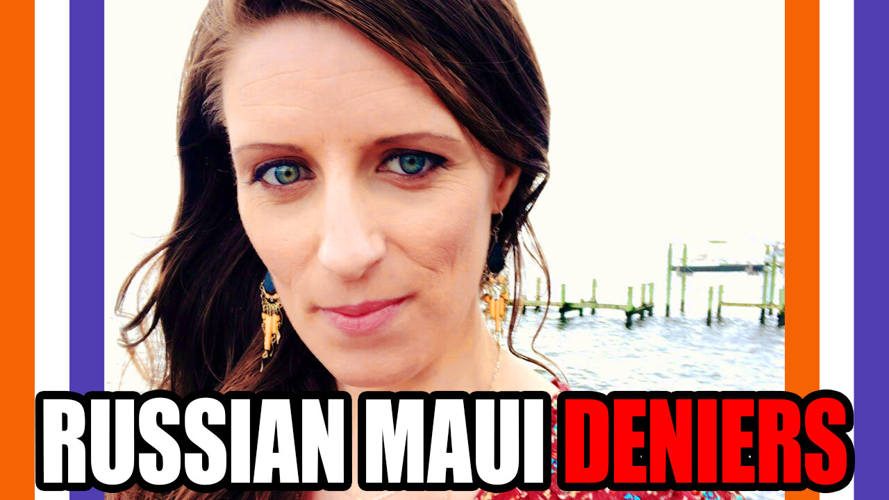 Government Shill Calls Maui Critics Russian And Chinese