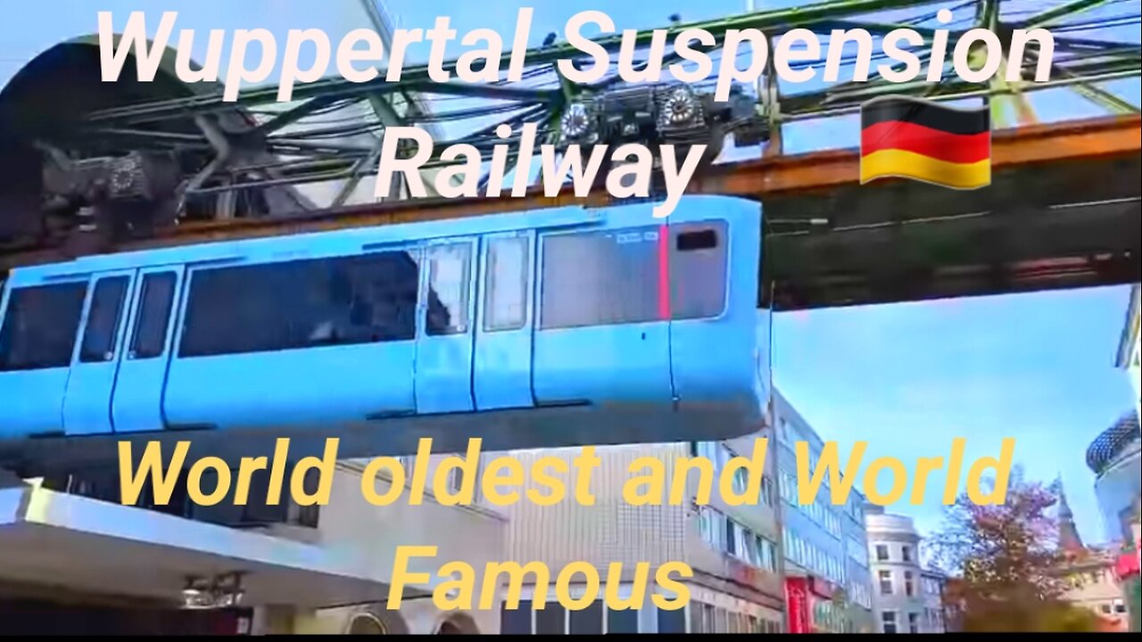 Wuppertal Suspension Railway 🇩🇪🚃 World oldest and World Famous Monorail