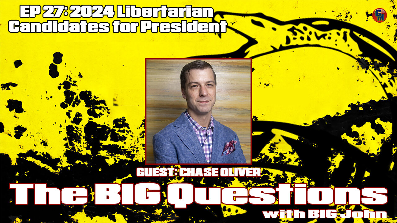 Big Questions with Big John - Chase Oliver, Libertarian Presidential Candidate