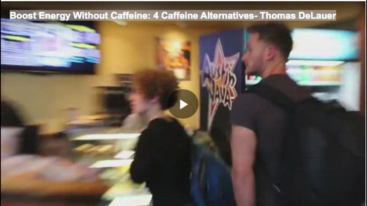 Boost Energy Without Caffeine: 4 Caffeine Alternatives- Thomas DeLauer