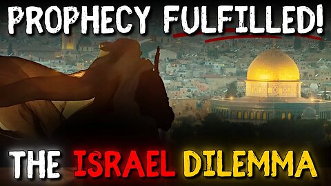 EXPOSING the Israel Dilemma: Ancient Prophecies Come to Life!