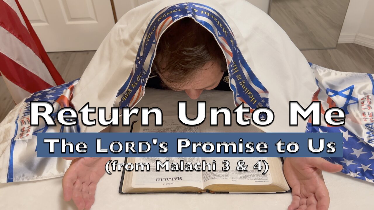 Return Unto Me - God's Promise to America (from Malachi 3 and 4)