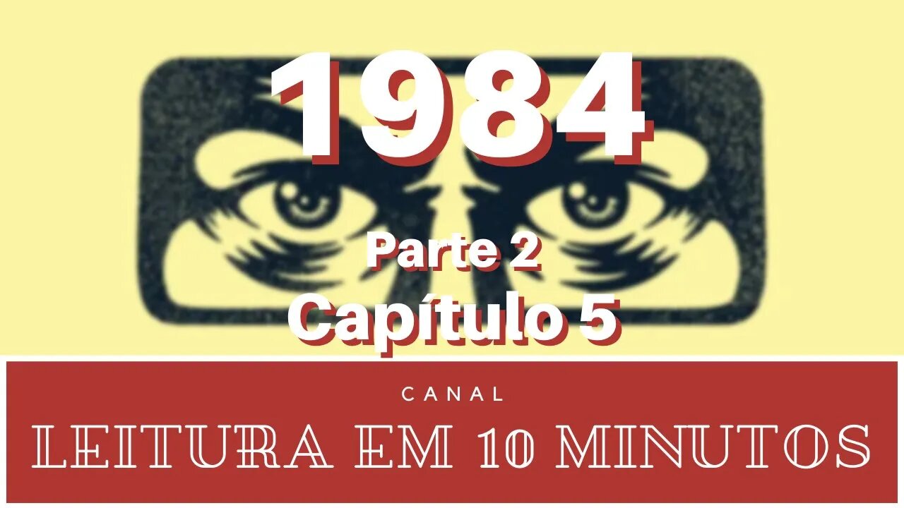 1984 - George Orwell - Parte 2 - Capítulo 5