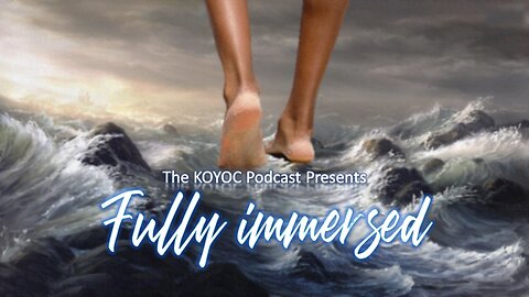 Fully Immersed (Let's Talk About Baptism)