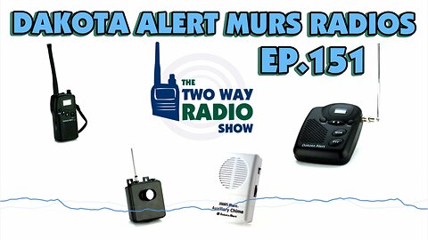 Dakota Alert MURS Radios | The Two Way Radio Show