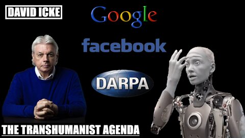 David Icke - Google, Facebook, Darpa - The Transhumanist Agenda (Apr 2017)