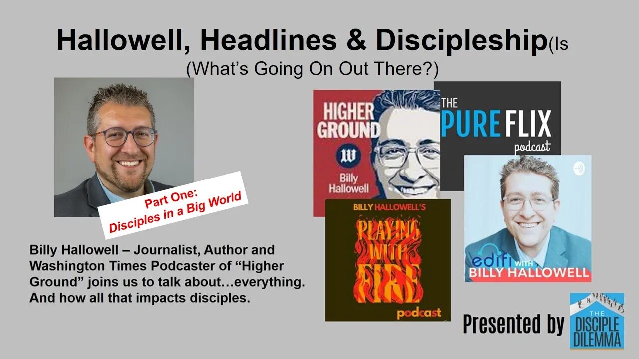 Headlines & Billy Hallowell - on The Disciple Dilemma