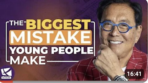 THE BIGGEST MISTAKE YOUNG PEOPLE MAKE - ROBERT KIYOSAKI