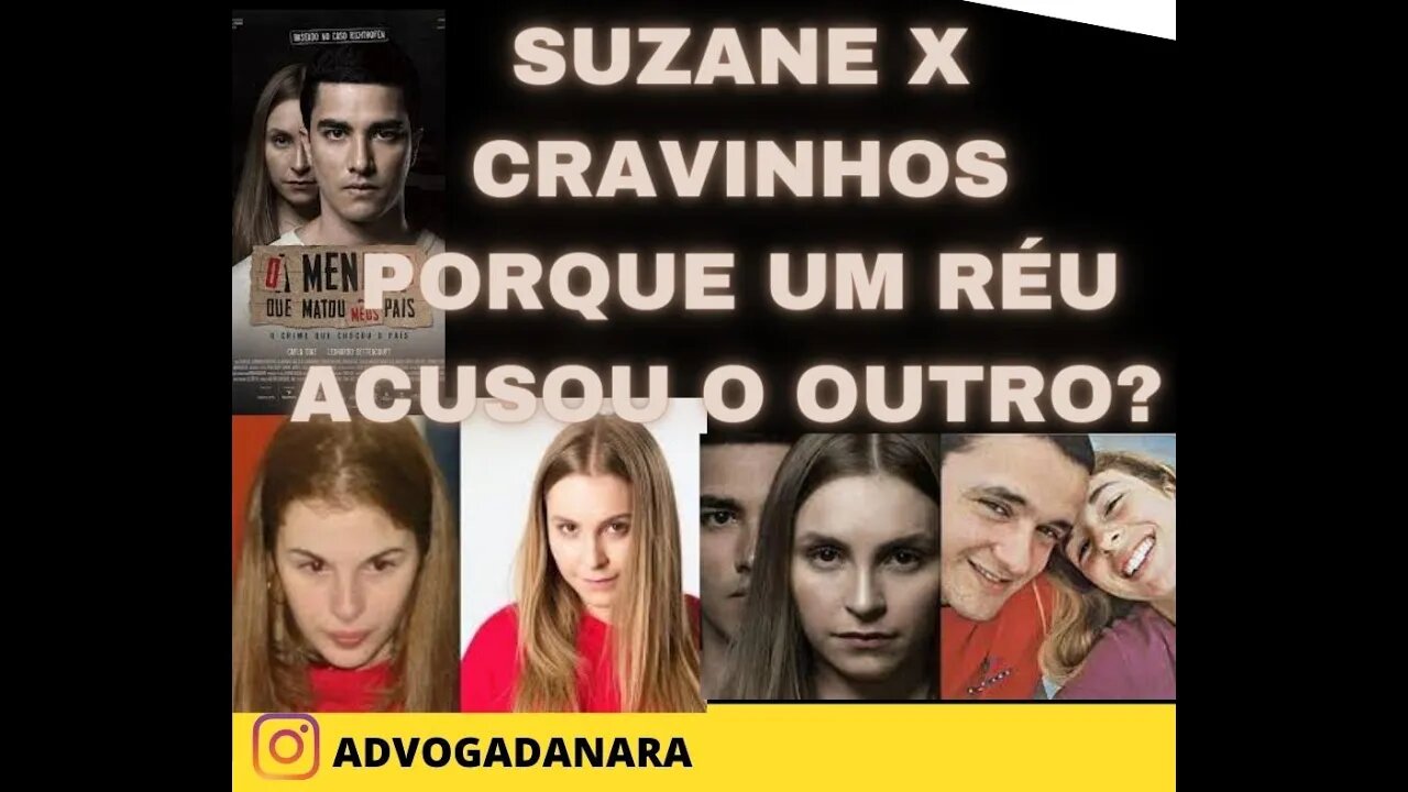 SUZANE X CRAVINHOS, ENTENDA A CAUSA DAS MENTIRAS NO JÚRI ANÁLISE JURÍDICA DO FILME