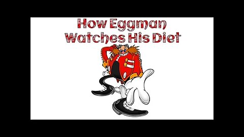 How Eggman Watches His Diet - LiseMiniParody