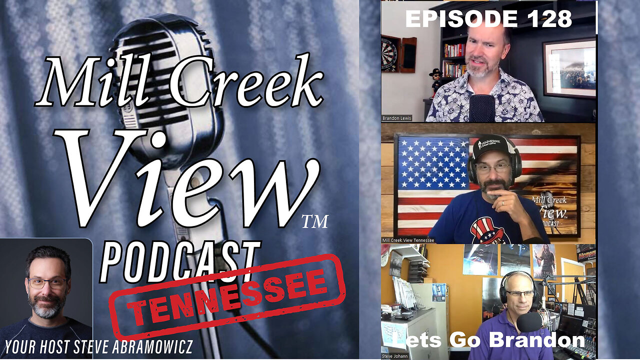 Mill Creek View Tennessee Podcast EP128 Lets Go Brandon Lewis & More 8 17 23