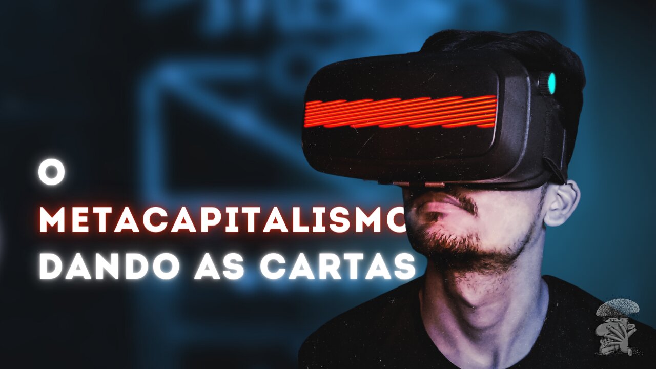 O metacapitalismo dando as cartas