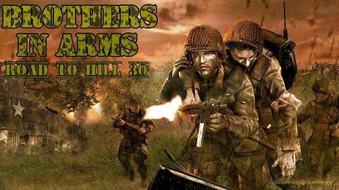 Brothers in Arms: Road to Hill 30 PART 1