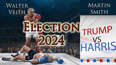 Trump vs Harris: 2024 USA Election by Walter Veith & Martin Smith