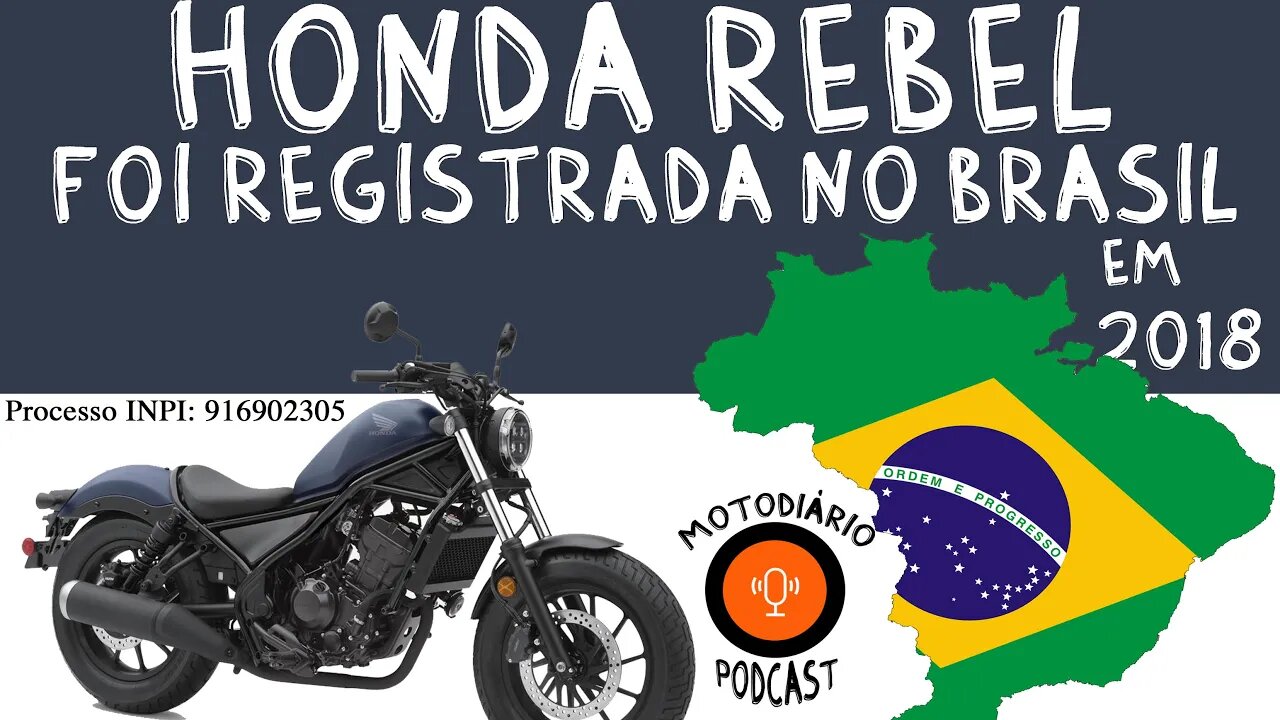 Honda REBEL foi REGISTRADA no BRASIL (desde 2018)